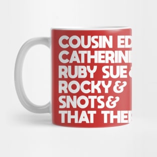 Cousin Eddie and the Fam Mug